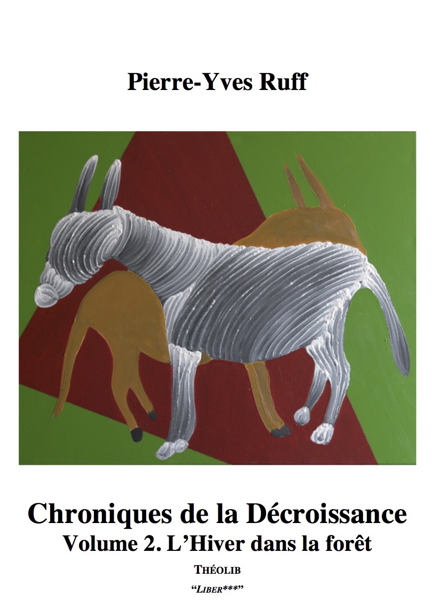 Chroniques de la Décroissance, volume 2 : L'Hiver dans la Forêt