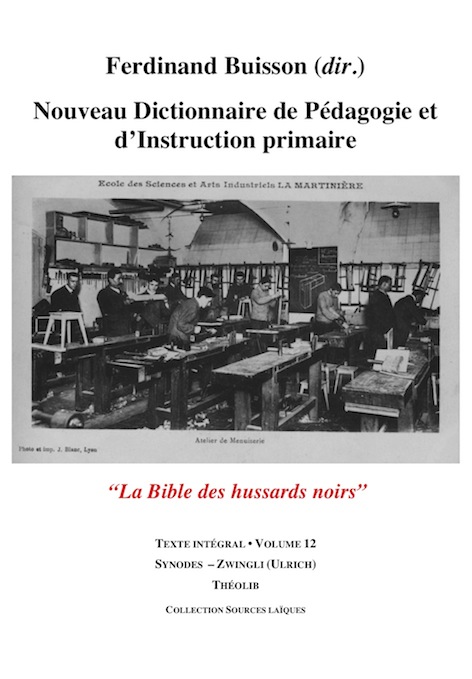 Nouveau Dictionnaire de Pédagogie et d'instruction primaire. Volume 12. Synodes - Zwingli (Ulrich) 