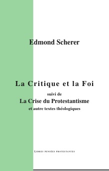 La Critique et la Foi, suivi de La Crise du protestantisme et autres textes